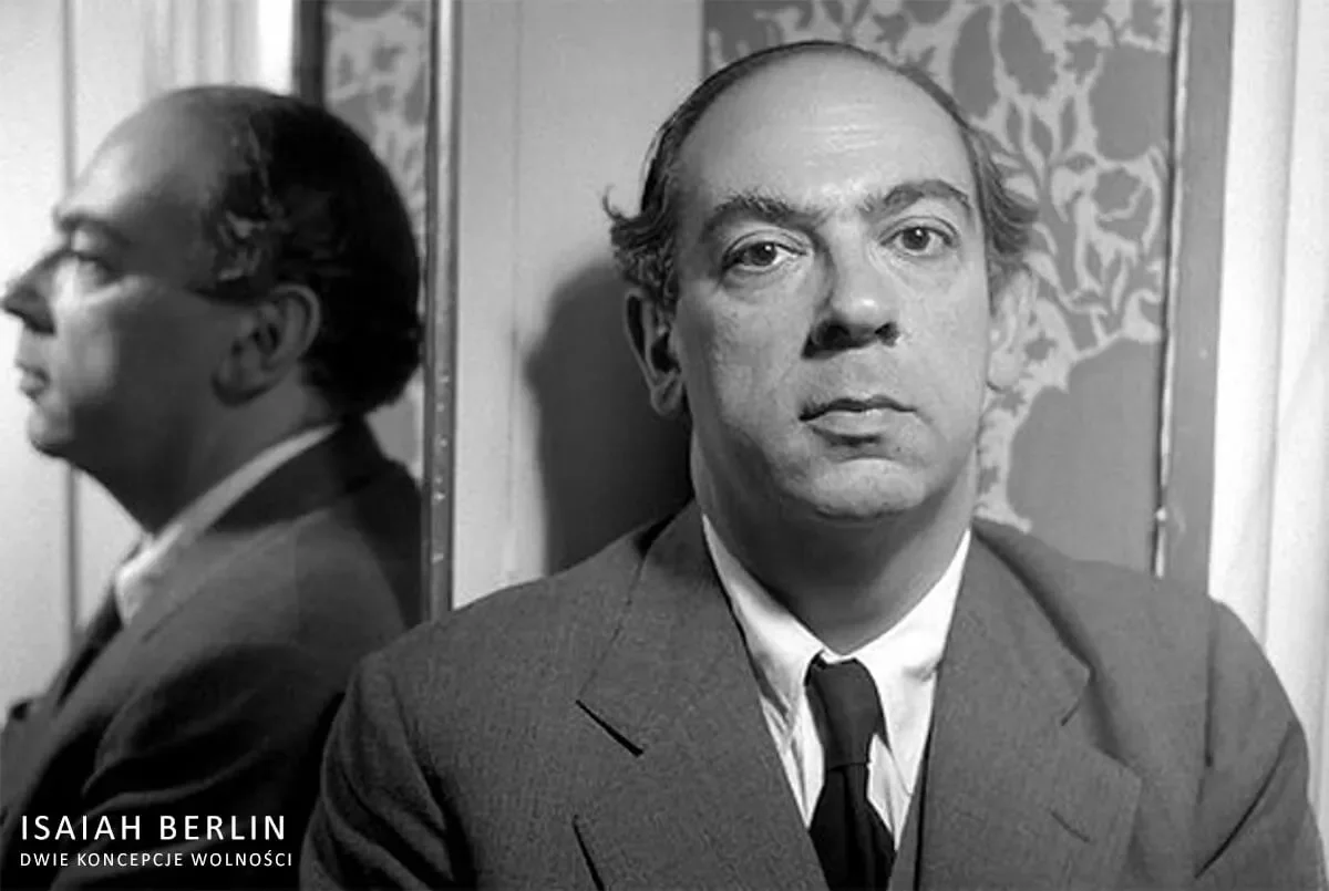 Isaiah Berlin - Dwie koncepcje wolności
